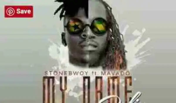 StoneBwoy - My Name (Refix) Ft. Movado